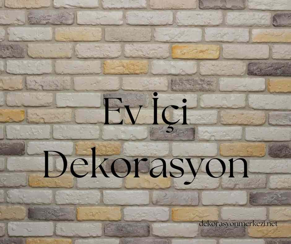 Ev İçi Dekorasyon