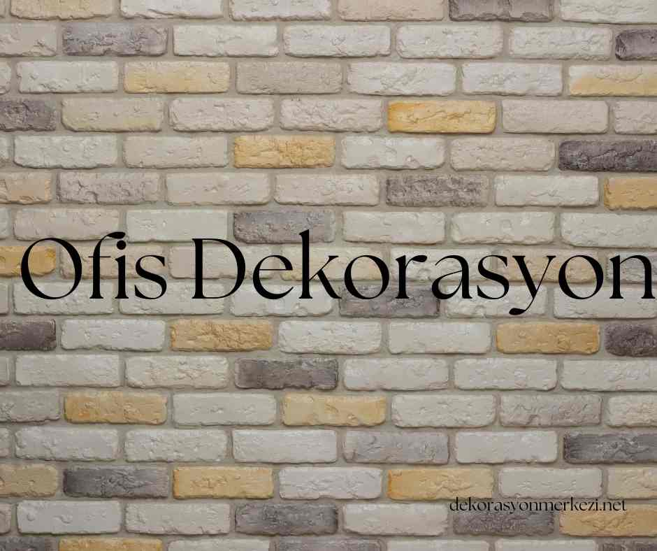 Ofis Dekorasyon