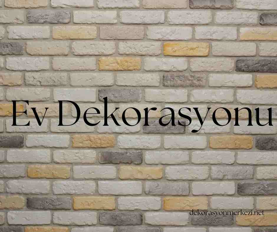 Ev Dekorasyonu