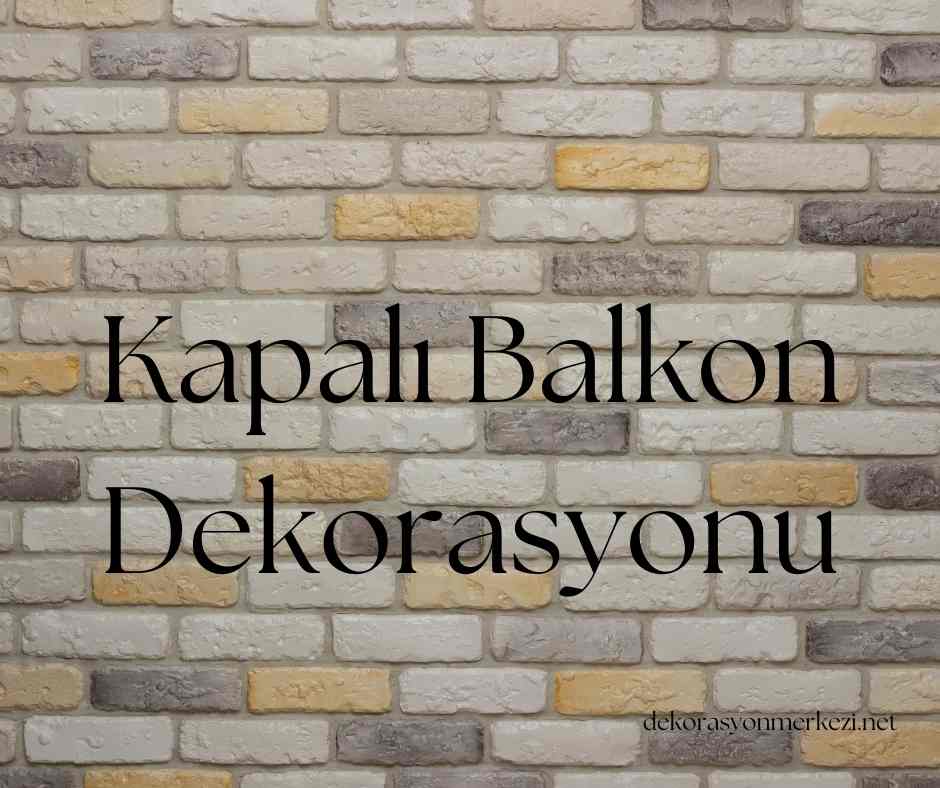 Kapalı Balkon Dekorasyonu