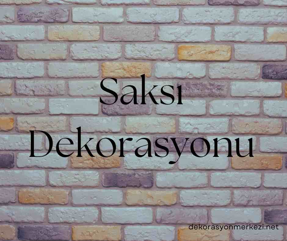 Saksı Dekorasyonu